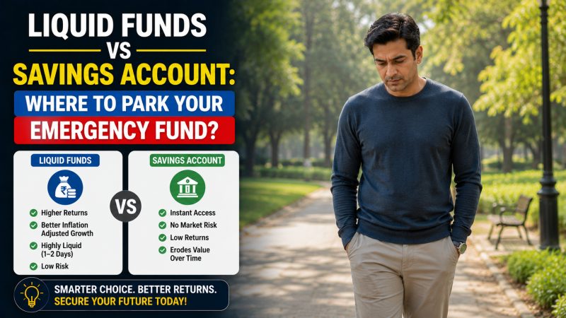 Liquid Funds vs Savings Account: Where to Park Your Emergency Fund